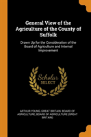 General View of the Agriculture of the County of Suffolk