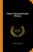 Fifteen Thousand Useful Phrases