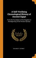Self-Verifying Chronological History of Ancient Egypt