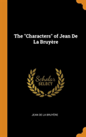 Characters of Jean de la Bruyere