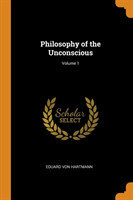 Philosophy of the Unconscious; Volume 1