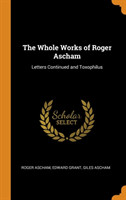 Whole Works of Roger Ascham