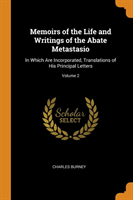 Memoirs of the Life and Writings of the Abate Metastasio