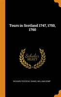 Tours in Scotland 1747, 1750, 1760