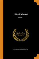 Life of Mozart; Volume 1