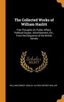 Collected Works of William Hazlitt