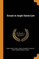 Essays in Anglo-Saxon Law