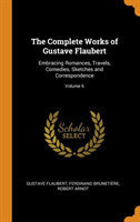 Complete Works of Gustave Flaubert