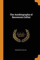 Autobiography of Benvenuto Cellini