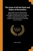 Lives of All the Earls and Dukes of Devonshire