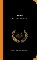 Tunis: The Land and the People