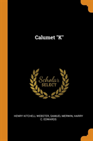 Calumet "K"