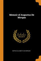 Memoir of Augustus de Morgan