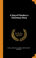 Dog of Flanders a Christmas Story