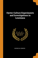 Oyster Culture Experiments and Investigations in Louisiana
