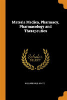 Materia Medica, Pharmacy, Pharmacology and Therapeutics