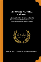 Works of John C. Calhoun