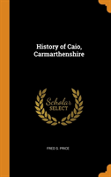 History of Caio, Carmarthenshire