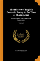 History of English Dramatic Poetry to the Time of Shakespeare