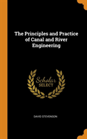 Principles and Practice of Canal and River Engineering