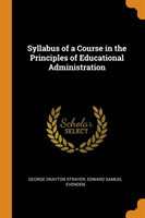 Syllabus of a Course in the Principles of Educational Administration