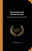 Destruction and Reconstruction