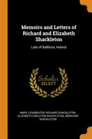 Memoirs and Letters of Richard and Elizabeth Shackleton