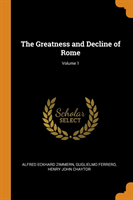 Greatness and Decline of Rome; Volume 1