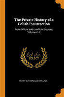 Private History of a Polish Insurrection