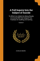 Full Inquiry Into the Subject of Suicide
