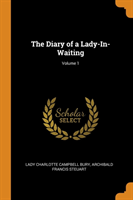 The Diary of a Lady-In-Waiting; Volume 1