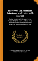 History of the American Privateers, and Letters-Of-Marque