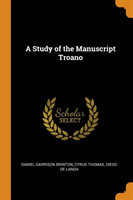 Study of the Manuscript Troano