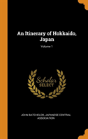 Itinerary of Hokkaido, Japan; Volume 1