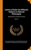 Letters of Euler On Different Subjects in Natural Philosophy