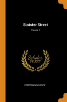 Sinister Street; Volume 1