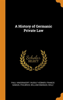 History of Germanic Private Law