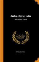 Arabia, Egypt, India