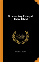 Documentary History of Rhode Island