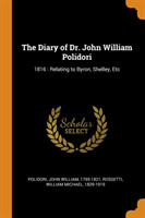 Diary of Dr. John William Polidori