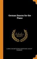 GERMAN DANCES FOR THE PIANO