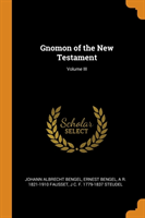 Gnomon of the New Testament; Volume III