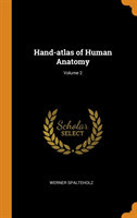 Hand-Atlas of Human Anatomy; Volume 2