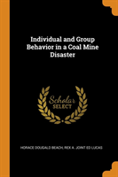 Individual and Group Behavior in a Coal Mine Disaster
