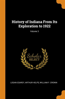 History of Indiana from Its Exploration to 1922; Volume 3