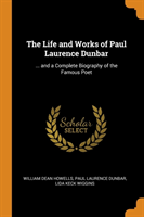 Life and Works of Paul Laurence Dunbar