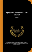 Lydgate's Troy Book. A.D. 1412-20; Volume 1