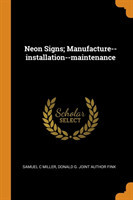 Neon Signs; Manufacture--Installation--Maintenance