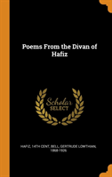 Poems From the Divan of Hafiz