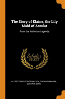 Story of Elaine, the Lily Maid of Astolat